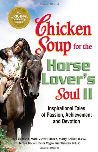 Chicken Soup for the Horse Lover's Soul II: Tales 