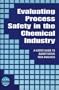 Evaluating Process Safety in the Chemical Industry: A User's Guide to Quantitative Risk Analysis (A CCPS Concept Book)