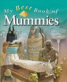 My Best Book of Mummies (My Best Book Of...)