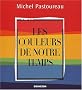 Les couleurs de notre temps