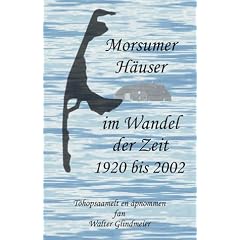Morsumer H�user - Im Wandel der Zeiten: 1920 bis 2002