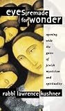 Eyes Remade for Wonder: A Lawrence Kushner Reader (The Kushner Series)