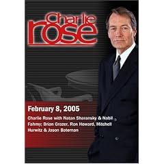Charlie Rose with Natan Sharansky & Nabil Fahmy; Brian Grazer, Ron Howard, Mitchell Hurwitz & Jason Bateman (February 8, 2005)