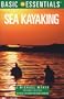 Basic Essentials Sea Kayaking 2nd (Basic Essentials Series)