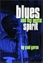 Blues and the Poetic Spirit (Roots of Jazz)