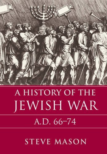 A History of the Jewish War: AD 66-74 (Key Conflicts of Classical Antiquity)
