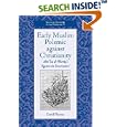 Early Muslim Polemic against Christianity: Abu Isa al-Warraq's 'Against the Incarnation' (University of Cambridge... by  David Thomas