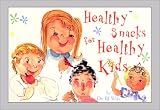 Healthy Snacks for Healthy Kids