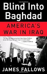 Blind Into Baghdad: America's War in Iraq (Vintage)