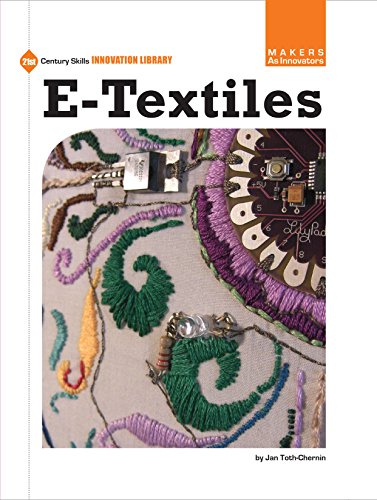 e-Textiles (21st Century Skills Innovation Library: Makers as Innovators)