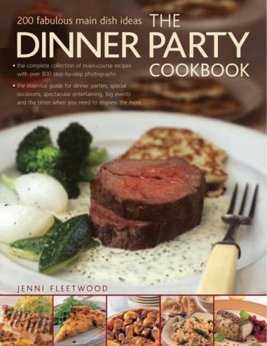 The Dinner Party Cookbook: 200 fabulous main dish ideas: