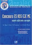 Concours ES-ASS-EJE-ME : Annales corrig�es