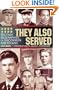 They Also Served: Military Biographies of Famous Americans