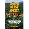 Adventuring in East Africa: The Sierra Club Travel Guide to the Great Safaris of Kenya,... by Allen Bechky