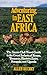 Books : Adventuring in East Africa: The Sierra Club Travel Guide to the Great Safaris of Kenya, Tanzania, Rwanda, Eastern Zaire, and Uganda