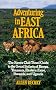 Adventuring in East Africa (Sierra Club Adventure Travel Guides)