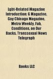 Lgbt-Related Magazine Introduction: G Magazine, Gay Chicago Magazine, Metro Weekly, Fab, Conditions, on Our Backs, Transsexual News Telegraph-