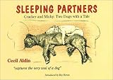 Sleeping Partners: Cracker and Micky - Two Dogs with a Tale