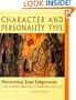 Character and Personality Type, Discovering Your Uniqueness for Career and Relationship Success