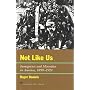 Not Like Us: Immigrants and Minorities in America, 1890-1924 (American Way)