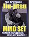 The Brazilian Jiu-jitsu Mind Set: To Submit Your opponent from Any Position