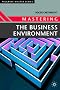 Mastering the Business Environment (Palgrave Master Series (Business))