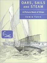 Oars, Sails, and Steam: A Picture Book of Ships