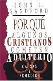 cover of ¿por Qué Algunos Cristianos Cometen Adulterio? Causas Y Remedios