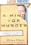 A Mind for Murder: The Education of the Unabomber and the Origins of Modern Terrorism