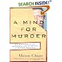 A Mind for Murder: The Education of the Unabomber and the Origins of Modern Terrorism