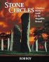 Stone Circles: A Modern Builders Guide to the Megalithic Revival