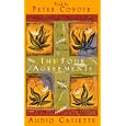 The Four Agreements: A Practical Guide to Personal Freedom, abridged by Don Miguel Ruiz, Peter Coyote, and Peter Coyote
