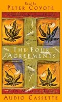 The Four Agreements: A Practical Guide to Personal Freedom, abridged