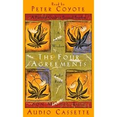 The Four Agreements: A Practical Guide to Personal Freedom, abridged