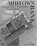 Midtown Bank:  A Bank Teller Simulation