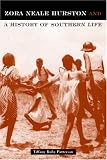 Zora Neale Hurston and a History of Southern Life (Critical Perspectives on the Past)