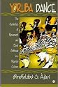 Yoruba Dance : The Semiotics of Movement and Body Attitude in a Nigerian Culture