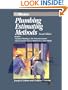 Plumbing Estimating Methods: Includes Standard Plumbing & Fire Protection Systems, Special Systems Such As Medical Gas & Glass Piping