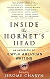 Inside the Hornet's Head: An Anthology of Jewish American Writing