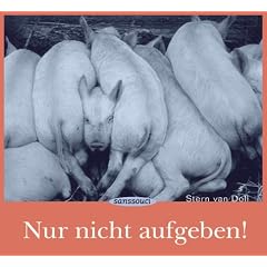 Nur nicht aufgeben!