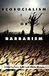 Ecosocialism or Barbarism