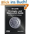 Der gro�e Strategie- und Edelmetall-Guide: Das FORT KNOX f�r Privatanleger