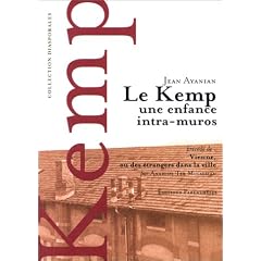 Le kemp, une enfance intra-muros; Pr�c�d� de : Vienne, ou des �trangers dans la ville