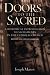 Books : Doors to the Sacred: A Historical Introduction to Sacraments in the Catholic Church