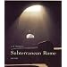Subterranean Rome: In Search of the Roots of Christianity in the Catacombs of the Eternal City
