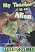 My Teacher Is an Alien (Turtleback)