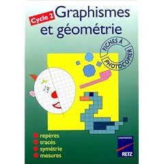 Graphismes et g�om�trie, cycle 2. Fiches � photocopier