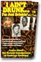 I Ain't Drunk...I'm Just Drinkin [VHS]
