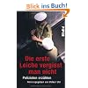 Die erste Leiche vergisst man nicht: Polizisten erz�hlen