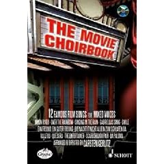 The Movie Choirbook: 12 bekannte Filmmelodien. gemischter Chor. Ausgabe mit CD.: 15 bekannte Filmmelodien. Gemischter Chor, Ausgabe mit CD; Schwierigkeit: 3